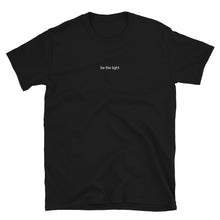 Cargar imagen en el visor de la galería, Be the Light | Unisex T-Shirt Black
